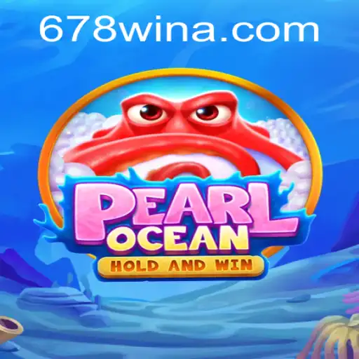 Exploring PearlOcean: Dive Into the Depths of Adventure with 678win